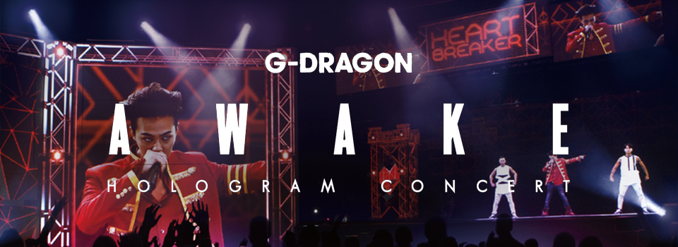 G-DRAGON “AWAKE” Hologram Concert